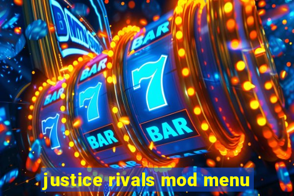 justice rivals mod menu